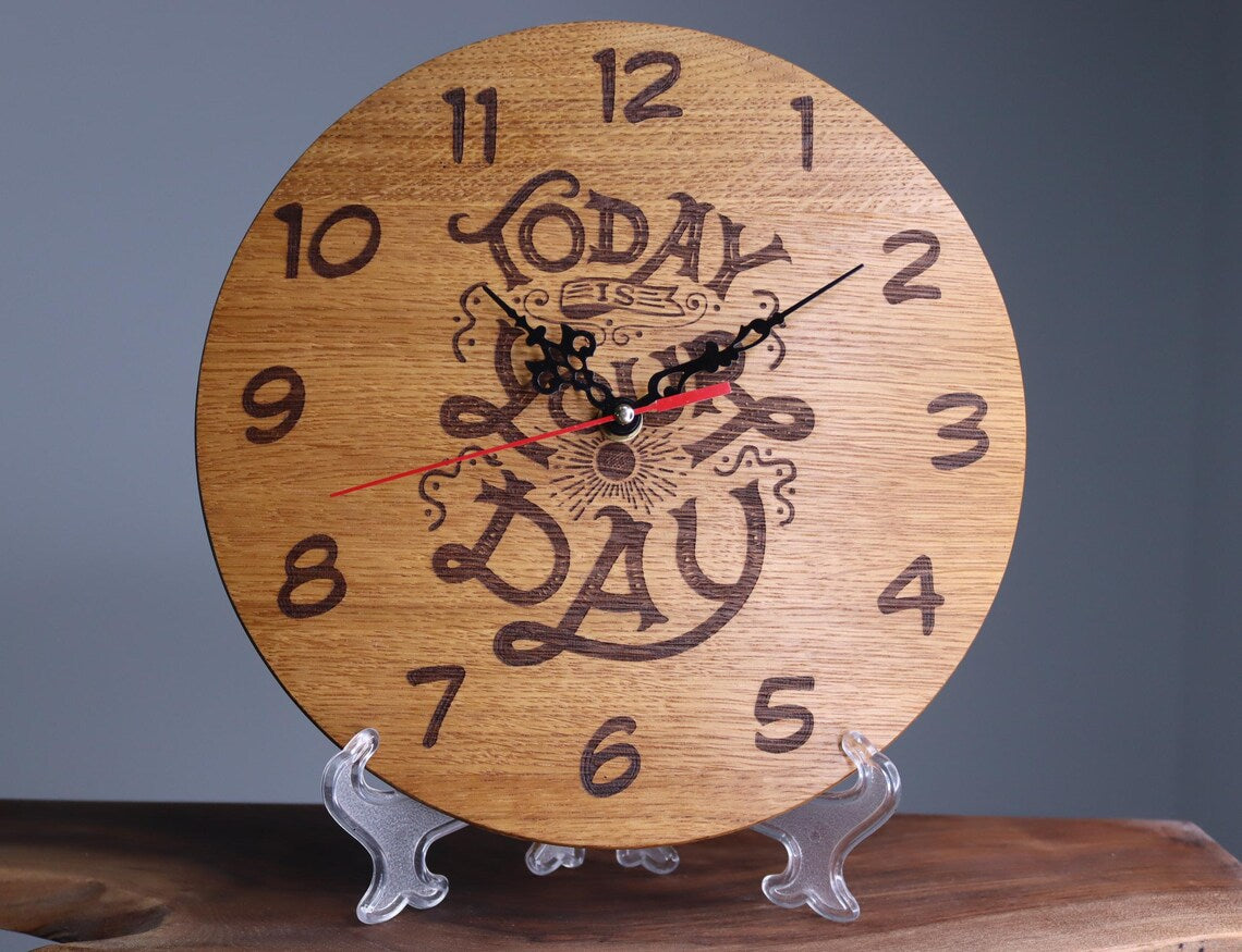 Exclusive wooden clock "Today is your day"