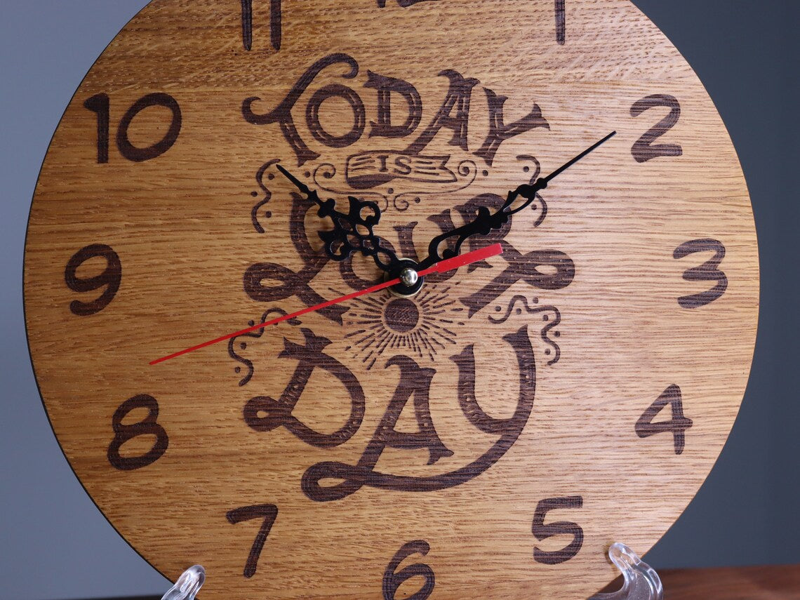 Exclusive wooden clock "Today is your day"